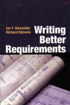 Writing Better Requirements by Ian Alexander Paperback