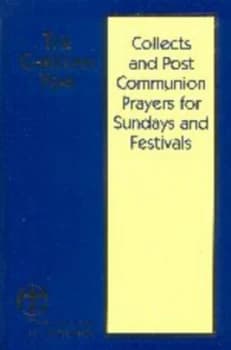 Collects and Post Communion Prayers for Sundays and Festivals by Church of England Hardback