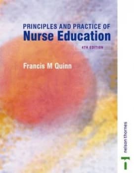 The Principles and Practice of Nurse Education by Francis M Quinn Paperback