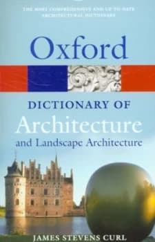 A Dictionary of Architecture and Landscape Architecture by James Stevens Curl Paperback