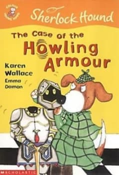 The Case of the Howling Armour by Karen Wallace and Emma Damon Book