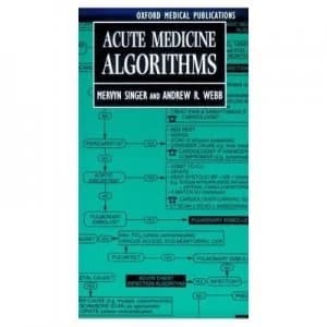 Acute Medicine Algorithms by Mervyn Singer Book
