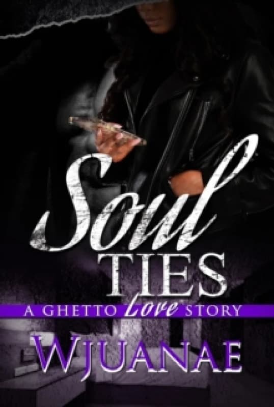 Soul Ties : A Ghetto Love Story Paperback / softback