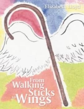 From Walking Sticks to Wings by Elizabeth Lloyd Paperback