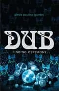 dub finding ceremony