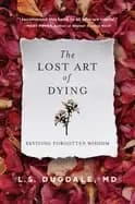 lost art of dying reviving forgotten wisdom