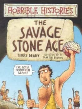 The Savage Stone Age by Terry Deary Paperback