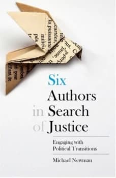 Six Authors in Search of Justice by Michael Newman Hardback