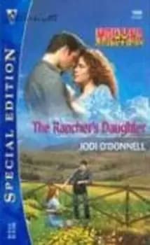 The ranchers daughter by Jodi O'Donnell