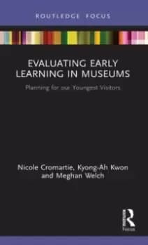 Evaluating Early Learning in Museums : Planning for our Youngest Visitors