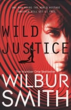 Wild Justice by Wilbur Smith Paperback
