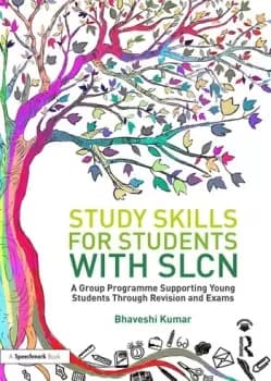 Study Skills for Students with SLCNA Group Programme Supporting Young Students Through Revision and Exams