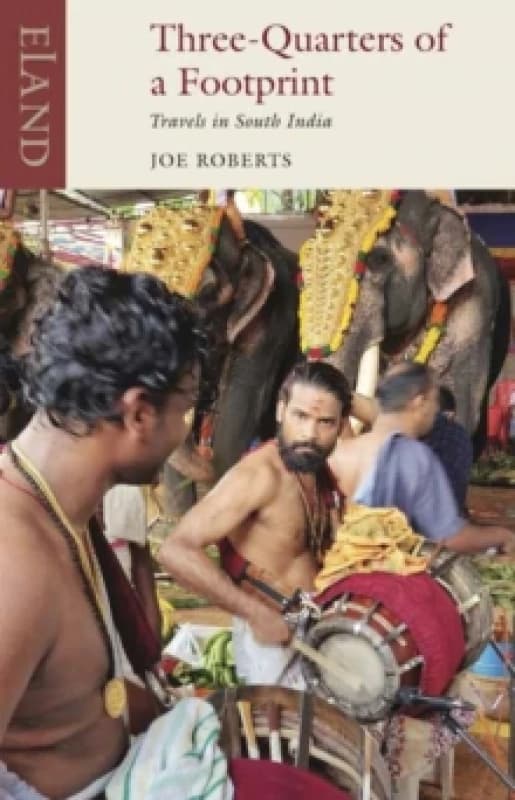 Three Quarters of a Footprint : Travels in South India Paperback / softback