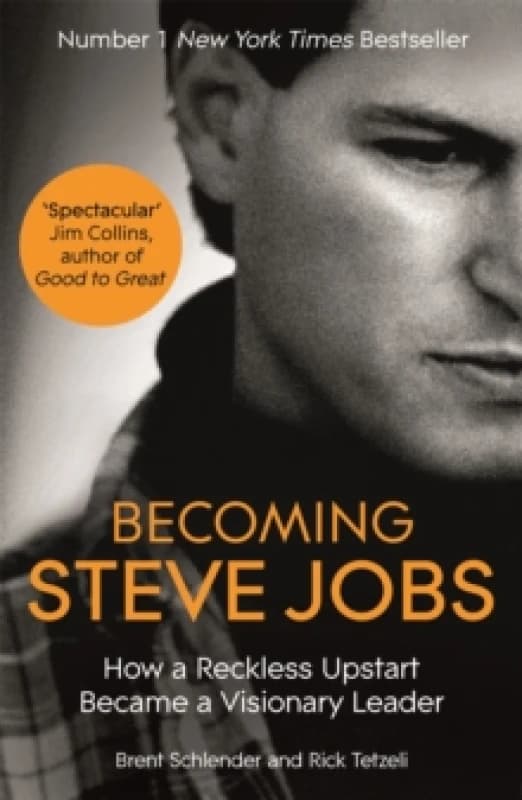 Becoming Steve Jobs : The evolution of a reckless upstart into a visionary leader Paperback / softback