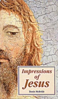 Impressions of Jesus by Denis Mcbride Paperback