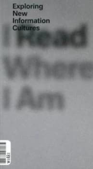 I Read Where I Am by Mieke Gerritzen and Geert Lovink and Minke Kampman and Netherlands Graphic Design Museum Book