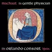 Machaut: The Gentle Physician