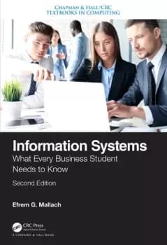 Information SystemsWhat Every Business Student Needs to Know Second Edition