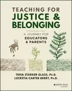 teaching for justice and belonging a journey for educators and parents