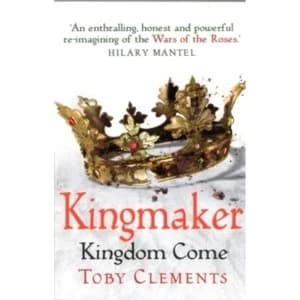 Kingmaker: Kingdom Come : (Book 4)