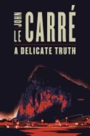 delicate truth john le carre