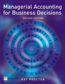 Managerial Accounting for Business Decisions by Mr Ray Proctor Book