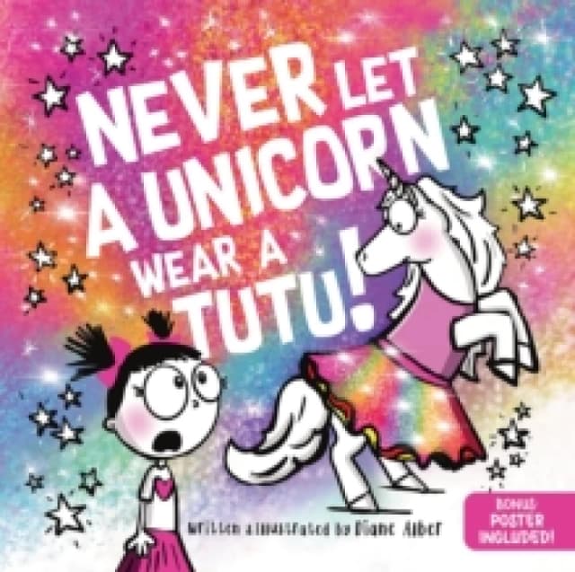 Never Let a Unicorn Wear a Tutu Hardback