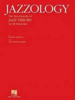 Jazzology the Encyclopedia of Jazz Theory for All Musicians by Robert Rawlins and nor Eddine Bahha and Barrett Tagliarino Book