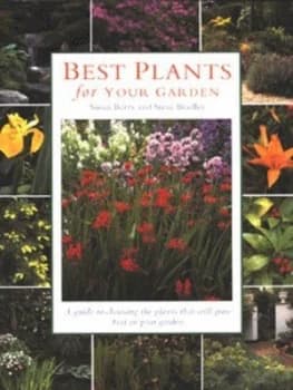 Best Plants for Your Garden by Susan Berry and Steve Bradley Hardback