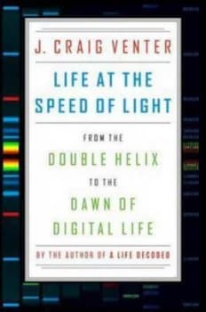 Life at the Speed of Light by J. Craig Venter Hardback