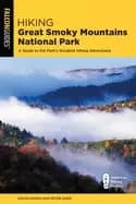 hiking great smoky mountains national park a guide to the parks greatest hi