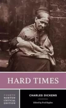 Hard Times : A Norton Critical Edition