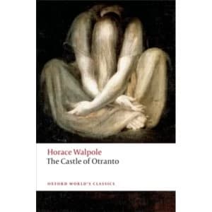 The Castle of Otranto : A Gothic Story