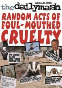 The Daily Mash Annual 2015 by Mashed Productions Ltd Hardback