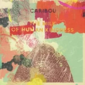 The Milk of Human Kindness by Caribou CD Album