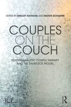 Couples on the CouchPsychoanalytic Couple Psychotherapy and the Tavistock Model
