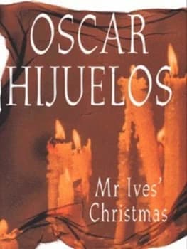 Mr Ives Christmas by Oscar Hijuelos Hardback