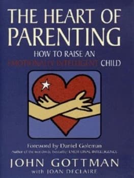 The Heart of Parenting by John M Gottman and Joan Declaire Hardback