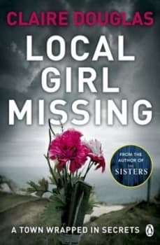 Local Girl Missing by Claire Douglas Paperback