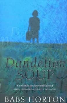 Dandelion Soup by Babs Horton Paperback