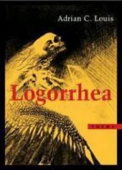 Logorrhea by Adrian Louis Book