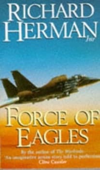 Force of Eagles by Richard Herman Paperback
