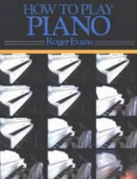 How to Play Piano by Roger Evans Paperback