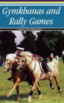 Gymkhanas and Rally Games by Toni Webber and Sally Bell and Carole Vincer and Pony Club Paperback