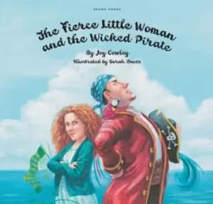 The fierce little woman and the wicked pirate by Joy Cowley