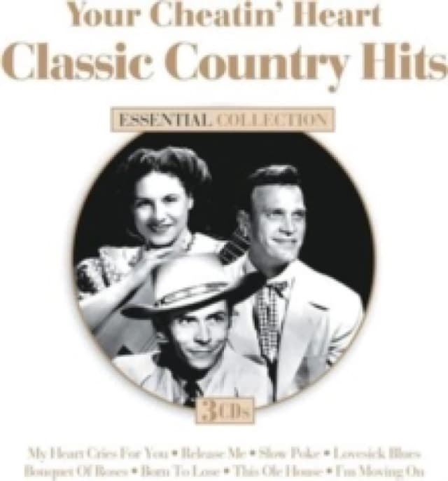 Your Cheatin' Heart: Classic Country Hits: Essential Collection CD / Album