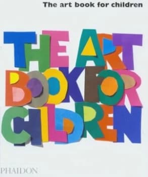 The Art Book for Children. by Gilda Williams Hardback
