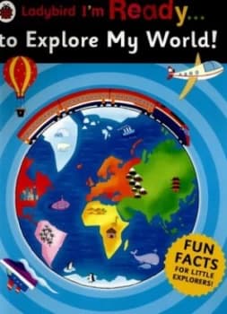 Ladybird Im Ready ... to Explore My World by Anita Ganeri Paperback