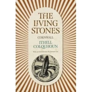 The Living Stones : Cornwall