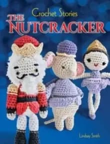 Crochet Stories: The Nutcracker